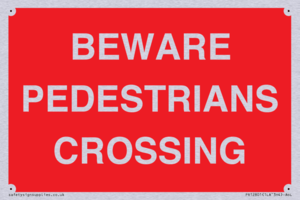 BEWARE PEDESTRIANS CROSSING